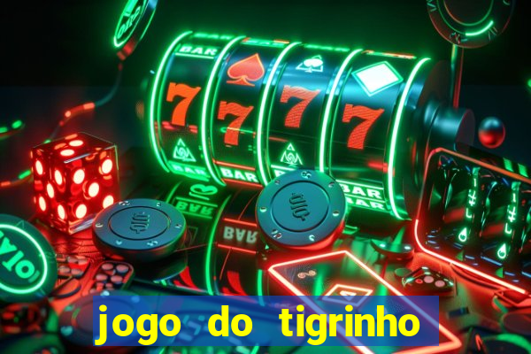 jogo do tigrinho teste gratis